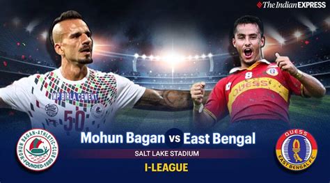 east bengal vs mohun bagan today match